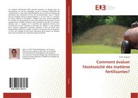 Produktbild: Comment &eacute;valuer l'&eacute;cotoxicit&eacute; des mati&egrave;res fertilisantes?