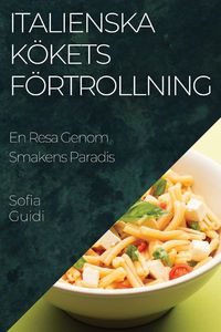 Produktbild: Italienska K&ouml;kets F&ouml;rtrollning