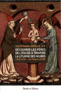 Produktbild: D&eacute;couvrir les P&egrave;res de l'&Eacute;glise &agrave; travers la liturgie des heures