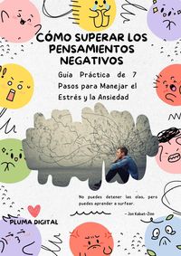 Produktbild: C&oacute;mo superar los pensamientos negativos: Gu&iacute;a Pr&aacute;ctica de 7 Pasos para Manejar el Estr&eacute;s y la Ansiedad