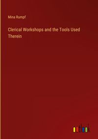 Produktbild: Clerical Workshops and the Tools Used Therein
