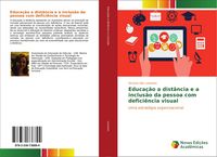 Produktbild: Educa&ccedil;&atilde;o a dist&acirc;ncia e a inclus&atilde;o da pessoa com defici&ecirc;ncia visual