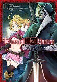 Produktbild: The Unwanted Undead Adventurer (Manga): Volume 1