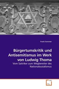 Produktbild: Sommer, F: B&uuml;rgertumskritik und Antisemitismus im Werk von L