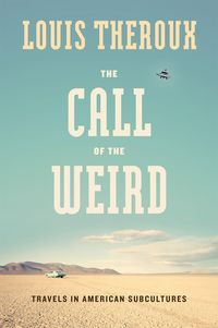 Bild vom Artikel The Call of the Weird: Travels in American Subcultures vom Autor Louis Theroux