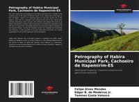 Produktbild: Petrography of Itabira Municipal Park, Cachoeiro de Itapemirim-ES