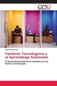 Produktbild: Hern&aacute;ndez, E: Factores Tecnologicos y el Aprendizaje Autonom