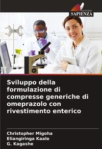 Produktbild: Sviluppo della formulazione di compresse generiche di omeprazolo con rivestimento enterico