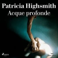 Produktbild: Acque profonde - La storia d'amore &egrave; solo una parte della storia