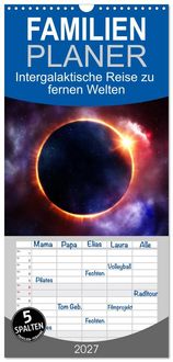 Produktbild: Familienplaner 2027 - Intergalaktische Reise zu fernen Welten mit 5 Spalten (Wandkalender, 21 x 45 cm) CALVENDO