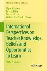 Bild vom Artikel International Perspectives on Teacher Knowledge, Beliefs and Opportunities to Learn vom Autor Sigrid Blömeke