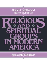 Produktbild: Ellwood, R: Religious and Spiritual Groups in Modern America