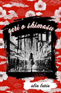Produktbild: Geri o Shimasu: Adventures of a Baka Gaijin