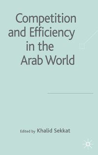 Produktbild: Competition and Efficiency in the Arab World