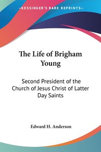 Produktbild: Anderson, E: Life of Brigham Young