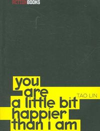 Bild vom Artikel You Are a Little Bit Happier T vom Autor Tao Lin