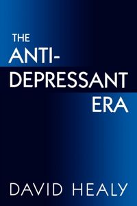 Produktbild: Healy, D: The Antidepressant Era