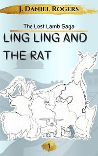 Produktbild: Ling Ling And The Rat (The Lost Lamb Saga, #1)