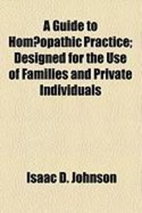 Produktbild: A Guide to Hom Opathic Practice; Designed for the Use of Families and Private Individuals