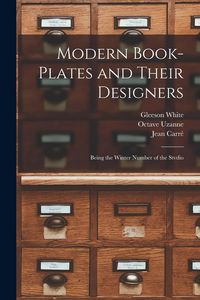 Produktbild: Modern Book-plates and Their Designers: Being the Winter Number of the Stvdio