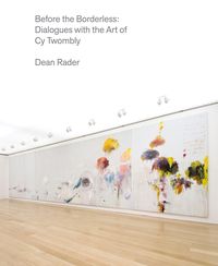 Bild vom Artikel Before the Borderless: Dialogues with the Art of Cy Twombly vom Autor Dean Rader
