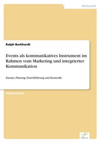 Produktbild: Events als kommunikatives Instrument im Rahmen vom Marketing und integrierter Kommunikation