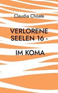 Produktbild: Verlorene Seelen 16 - Im Koma