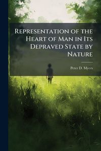 Produktbild: Representation of the Heart of Man in Its Depraved State by Nature