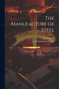 Produktbild: The Manufacture of Steel