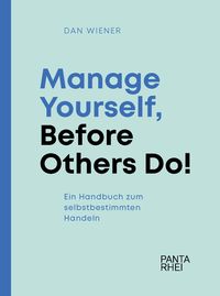 Produktbild: Manage Yourself, Before Others Do!