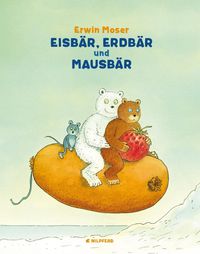 Bild vom Artikel Eisbär, Erdbär und Mausbär vom Autor Erwin Moser