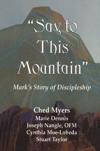 Produktbild: Say to This Mountain Mark's Story of Discipleship