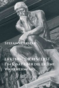 Produktbild: ERKENNE DICH SELBST - Ein Essay &uuml;ber die eigene Wahrnehmung