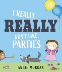 Produktbild: I Really, Really Don't Like Parties