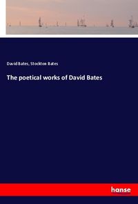 Produktbild: The poetical works of David Bates