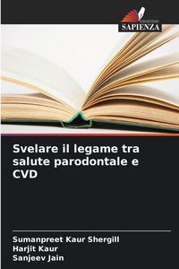Produktbild: Svelare il legame tra salute parodontale e CVD