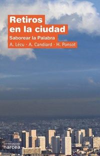 Produktbild: Retiros en la ciudad : saborear la palabra