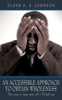 Produktbild: An Accessible Approach To Obtain Wholeness