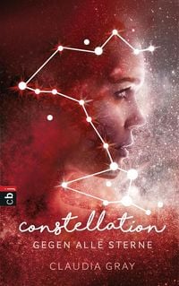 Bild vom Artikel Constellation - Gegen alle Sterne vom Autor Claudia Gray