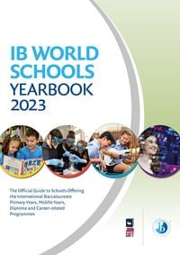 Produktbild: IB World Schools Yearbook 2023: The Official Guide to Schools Offering the International Baccalaureate Primary Years, Middle Years, Diploma and Career