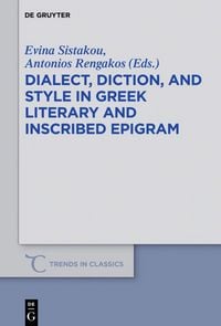 Produktbild: Dialect, Diction, and Style in Greek Literary and Inscribed Epigram