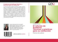 Produktbild: El informe de Auditor&iacute;a T&eacute;cnicas y pr&aacute;cticas para su confecci&oacute;n