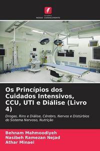Produktbild: Os Princ&iacute;pios dos Cuidados Intensivos, CCU, UTI e Di&aacute;lise (Livro 4)