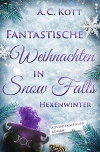 Produktbild: Fantastische Weihnachten in Snow Falls / Fantastische Weihnachten in Snow Falls: Hexenwinter