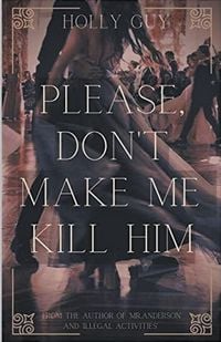 Produktbild: Please Don't Make Me Kill Him