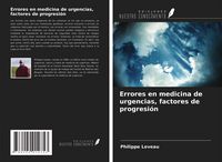 Produktbild: Errores en medicina de urgencias, factores de progresi&oacute;n