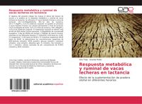 Produktbild: Respuesta metab&oacute;lica y ruminal de vacas lecheras en lactancia