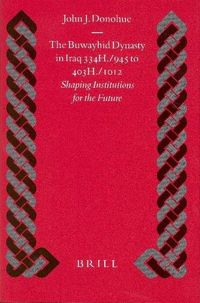 Produktbild: The Buwayhid Dynasty in Iraq 334h./945 to 403h./1012