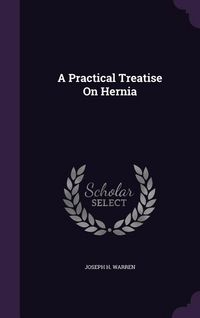 Produktbild: A Practical Treatise On Hernia