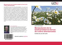 Produktbild: Manipulaci&oacute;n de la biodiversidad en tierras de cultivo abandonadas
